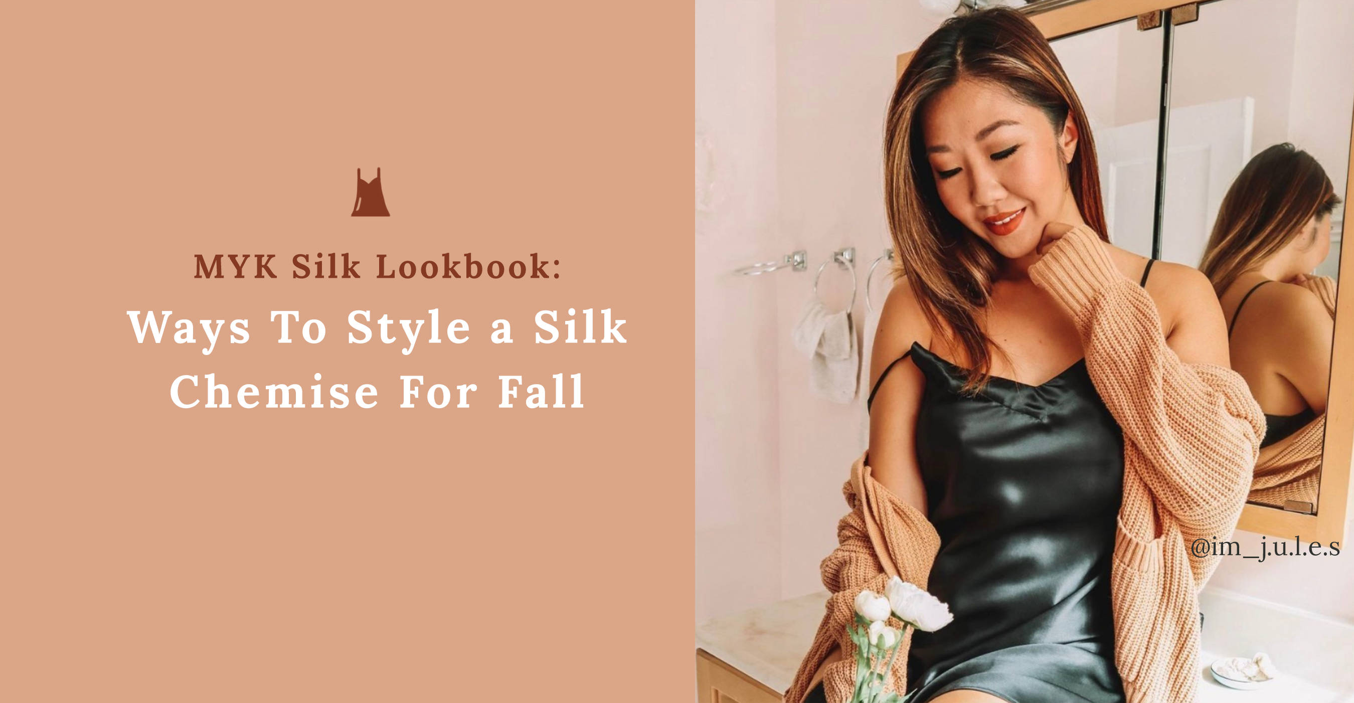 MYK Silk Lookbook: Ways To Style a Silk Chemise For Fall