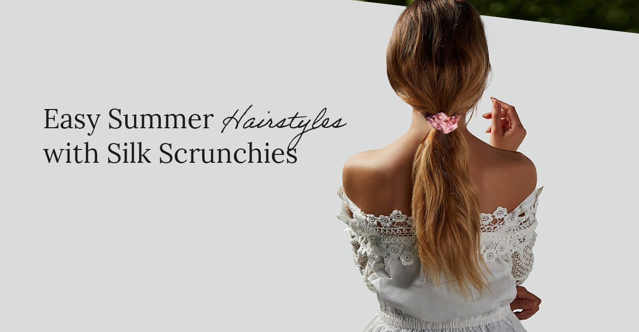 Easy Summer Hairstyles with Silk Scrunchies