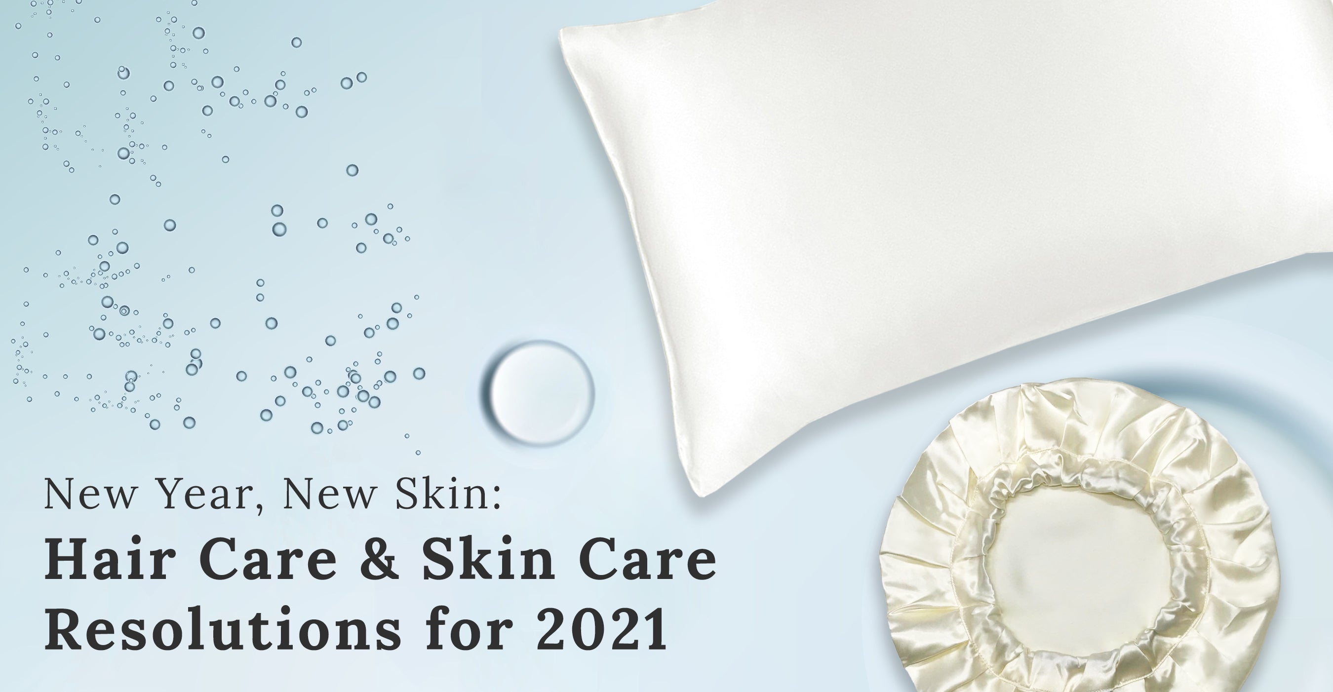 New Year, New Skin: Hair Care & Skin Care Resolutions for 2021