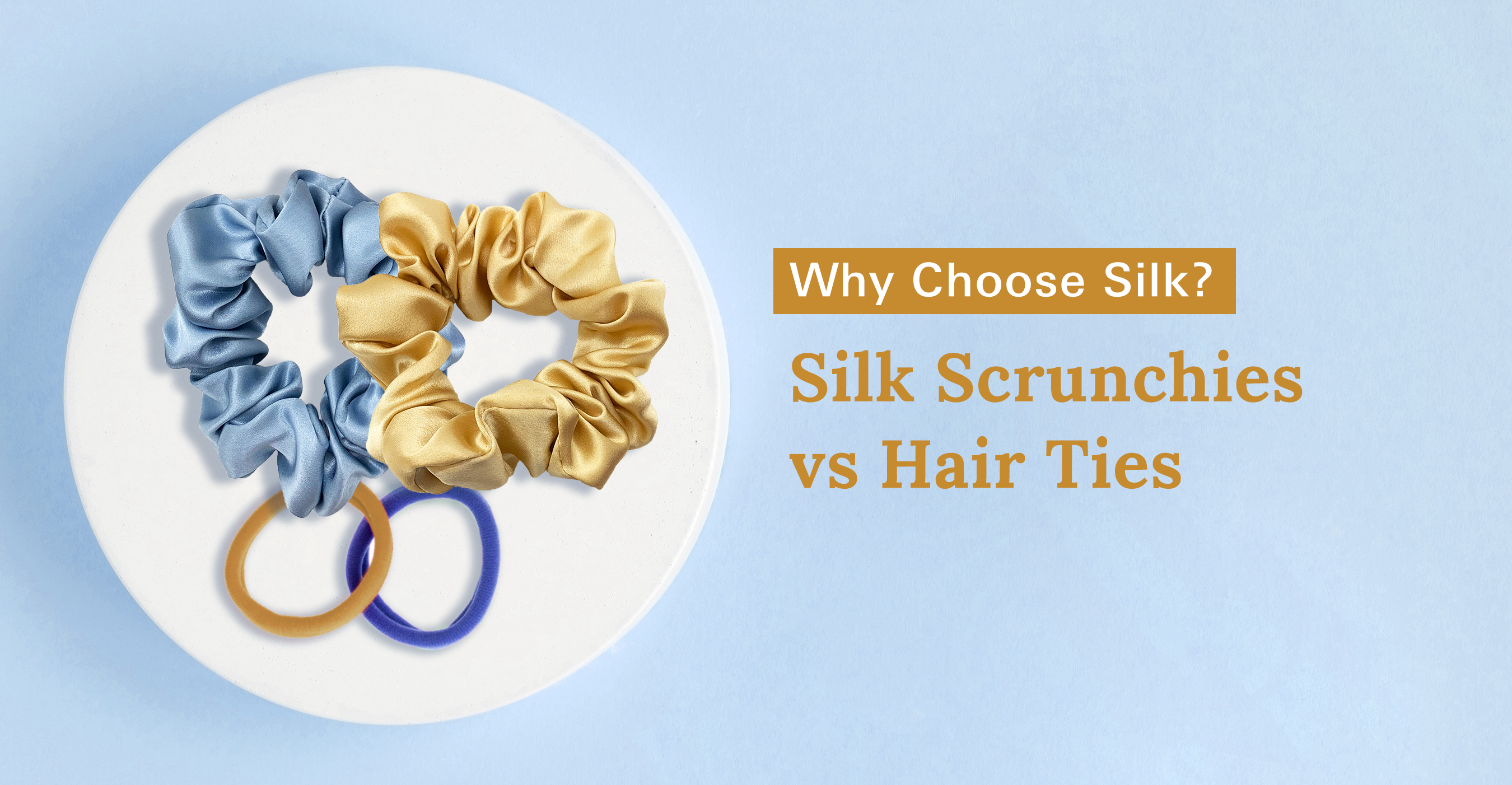 Why Choose Silk? Silk Scrunchies vs Hair Ties