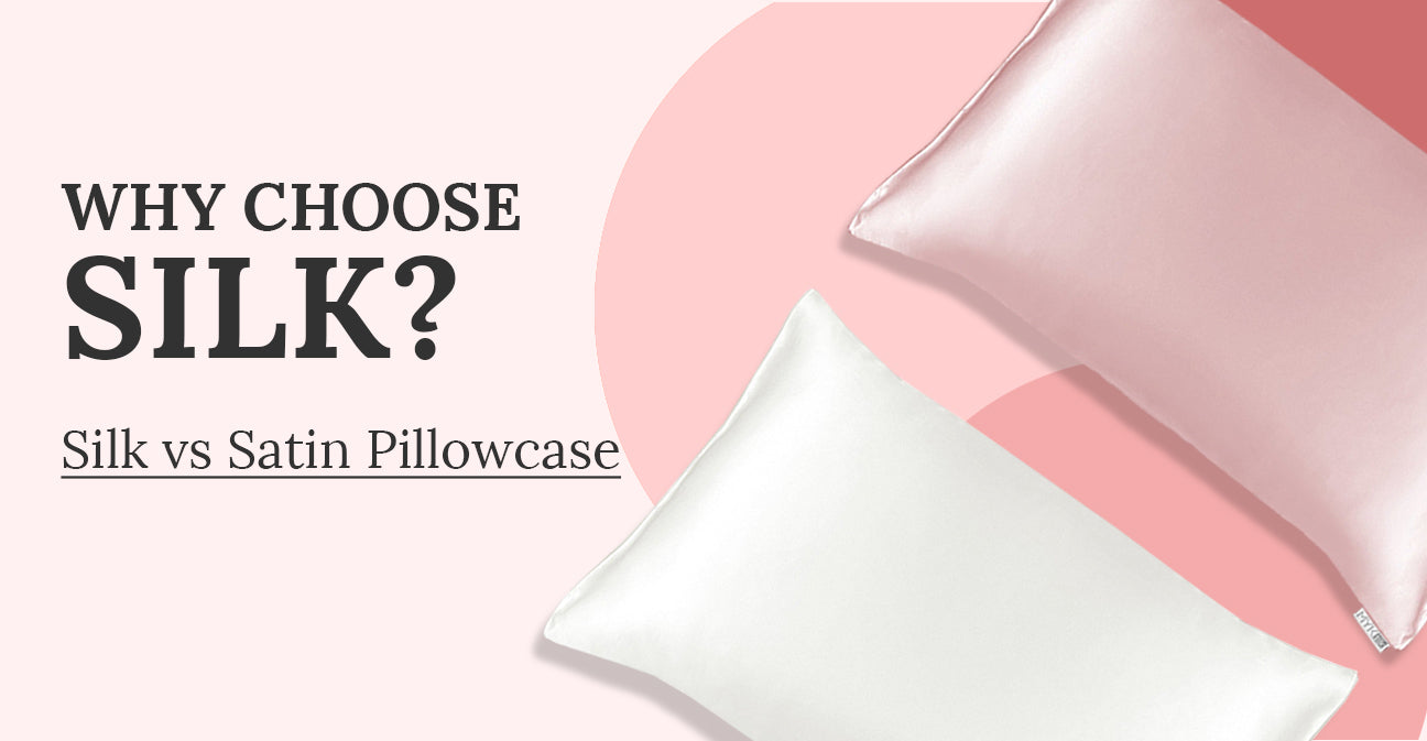 Why Choose Silk? Silk vs Satin Pillowcase