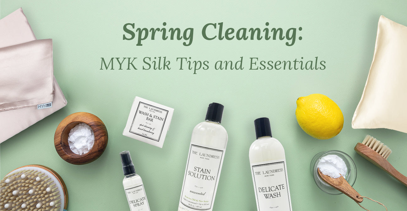 Spring Cleaning: MYK Silk Tips and Essentials