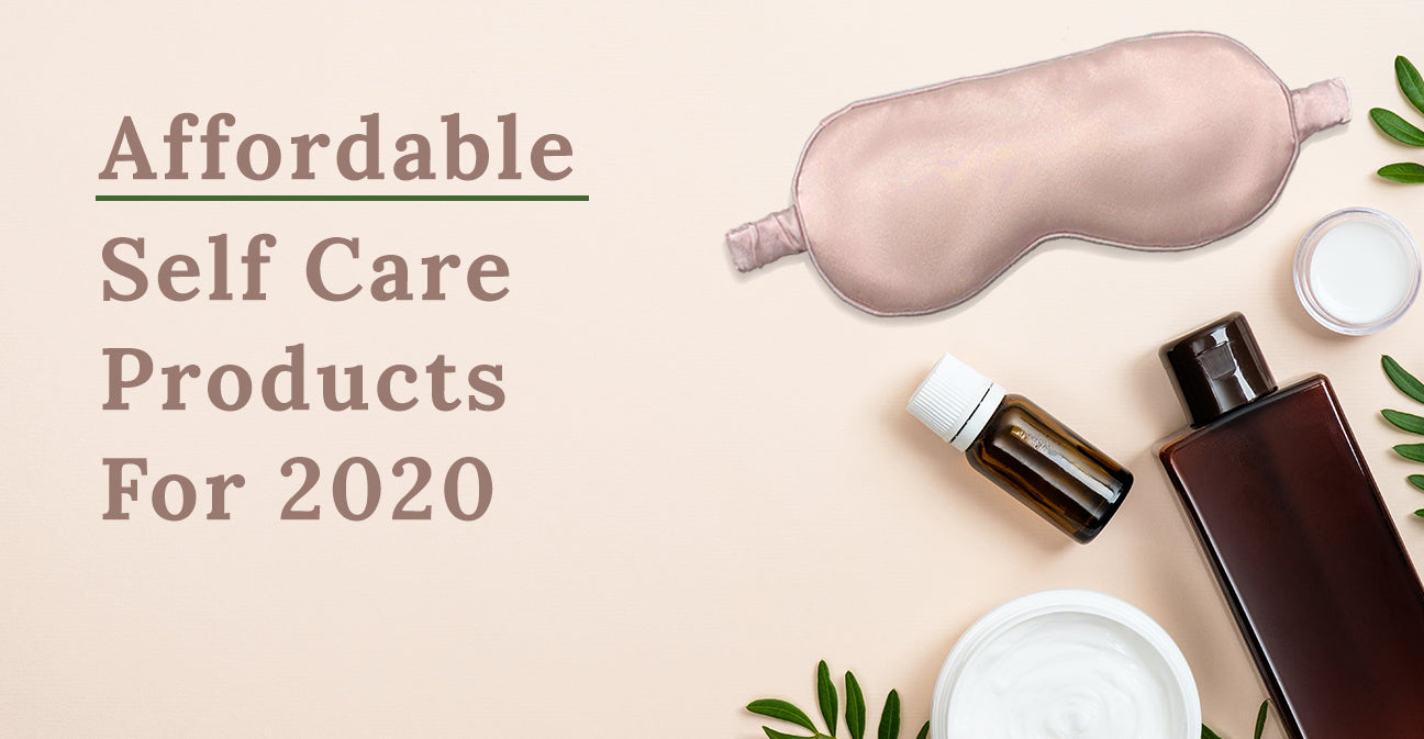 Affordable Self Care Products For 2020